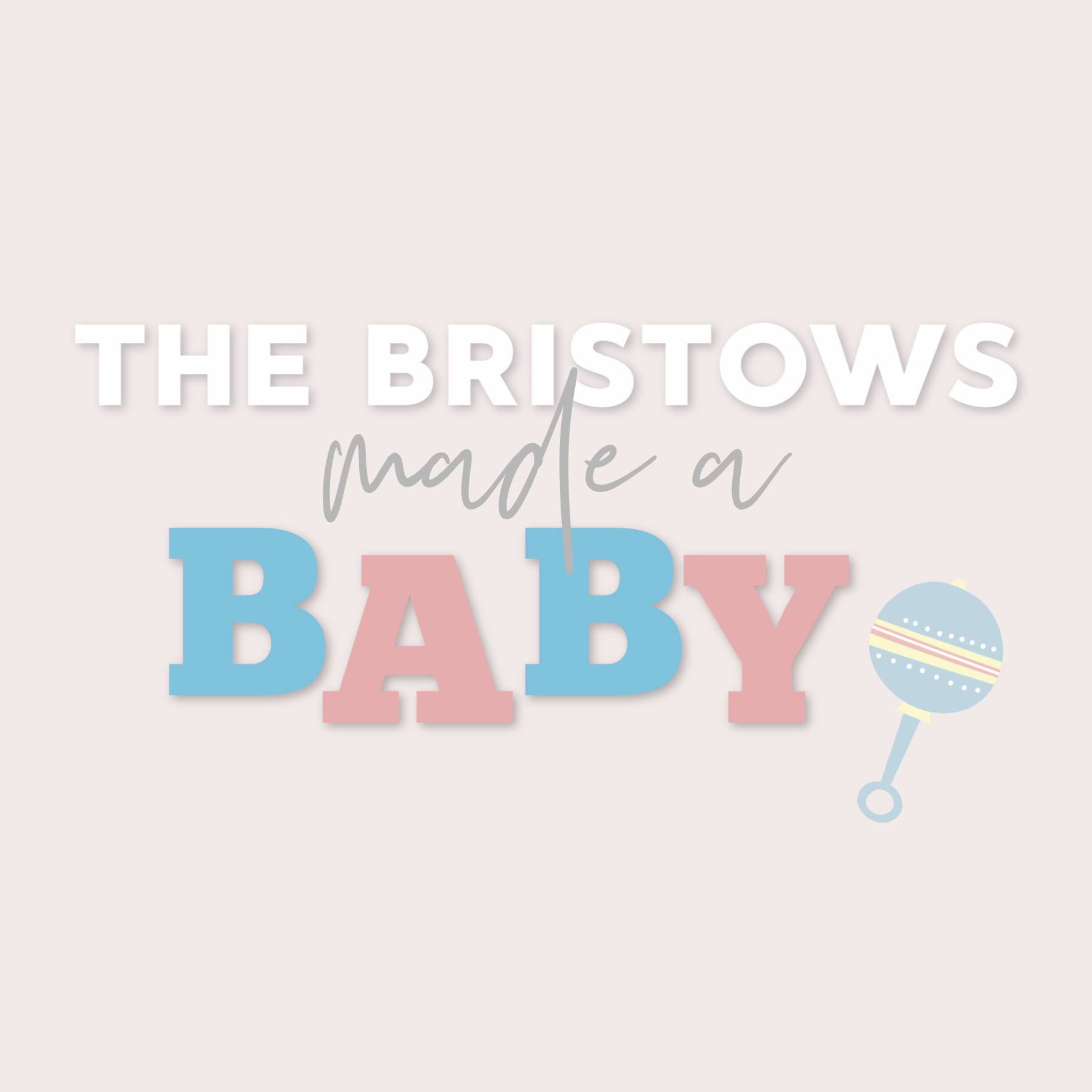 The Bristows Made a Baby 